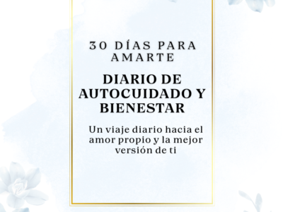 Diario de Autocuidado y Bienestar: 30 Días para Amarte
